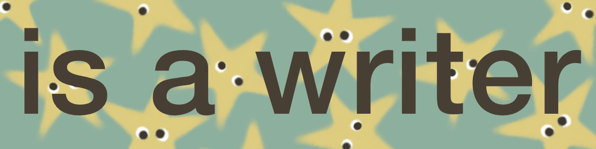 is a writer